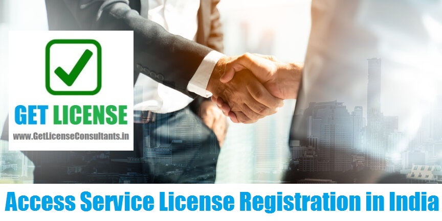 Access Service License Registration in India