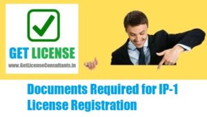 Documents Required for IP-1 License Registration