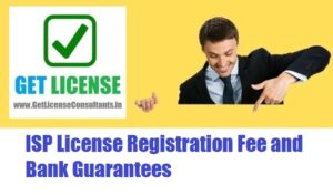 ISP License Registration Fee and Bank Guarantees